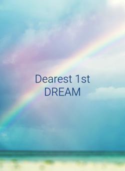 Dearest 1st DREAM