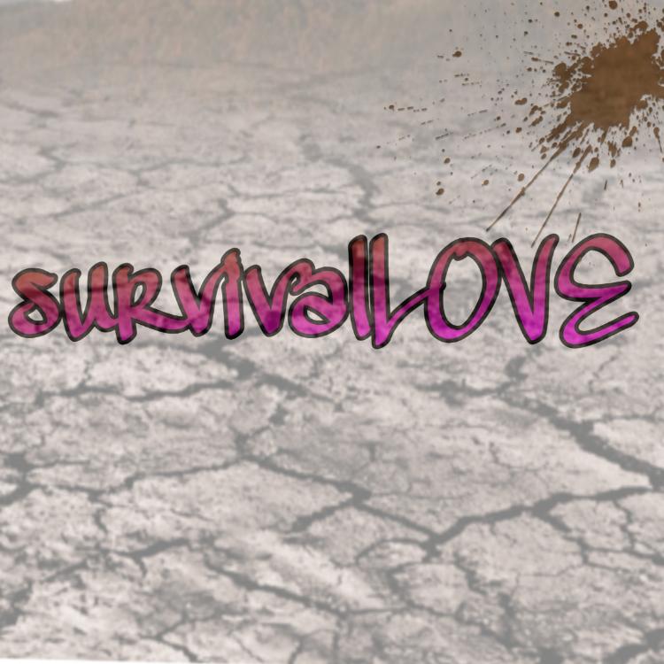 survivalLOVE！