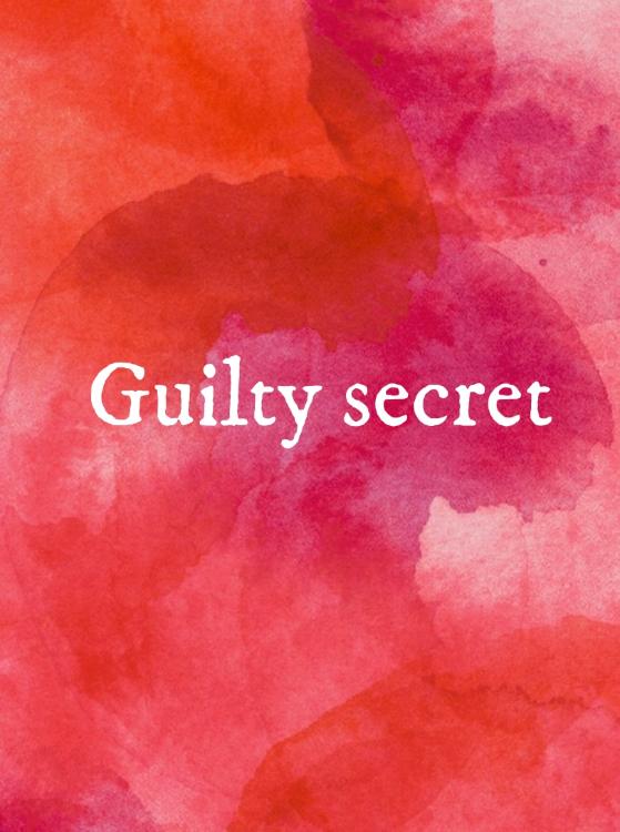 【Guilty secret】